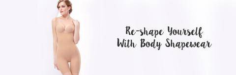 Re-shape Yourself With Body Shapewear
